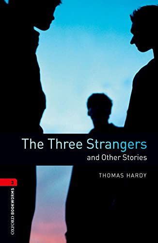 The Three Strangers And Other Stories (Oxford Bookworms Level 3)  Thomas Hardy