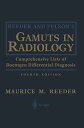 Reeder and Felson’s Gamuts in Radiology: Comprehensive Lists of Roentgen Differential Diagnosis ハードカバー Reeder，Maurice M.