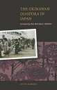 The Okinawan Diaspora in Japan: Crossing the Borders Within ハードカバー Rabson，Steve