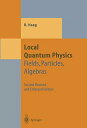 Local Quantum Physics: FieldsCParticlesCAlgebras (Theoretical and Mathematical Physics) [y[p[obN] HaagCRudolf