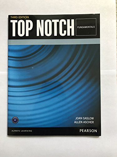 Top Notch(3E) Fundamentals Student Book (Top Notch (3E))  Saslow，Joan; Ascher，Allen