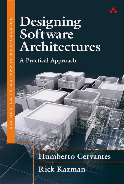 Designing Software Architectures: A Practical Approach (SEI Series in Software Engineering) ハードカバー Cervantes，Humberto Ka