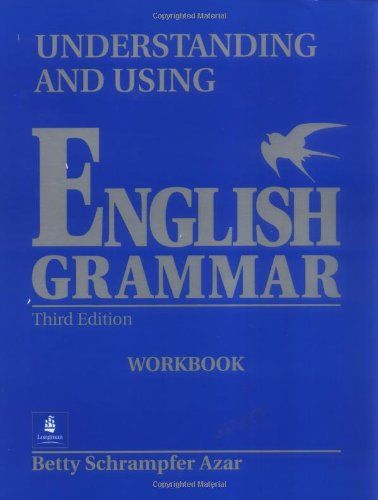 Understanding and Using English Grammar: Workbook Full Azar，Betty Schrampfer