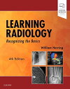 Learning Radiology: Recognizing the Basics  Herring MD FACR，William