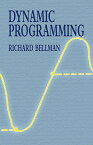 Dynamic Programming (Dover Books on Computer Science) [ペーパーバック] Bellman，Richard