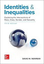 Identities and Inequalities: Exploring the Intersections of RaceCClassCGenderCand Sexuality [y[p[obN] NewmanCDavid M.