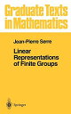 Linear Representations of Finite Groups (Graduate Texts in Mathematics，42) ハードカバー Scott，Leonhard L. Serre，Jean-Pierre