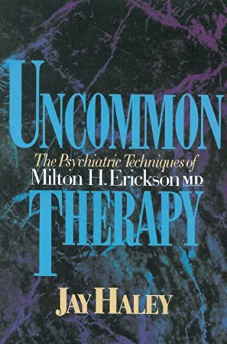 Uncommon Therapy: The Psychiatric Techniques of Milton H. Erickson，M.D. ペーパーバック Haley，Jay
