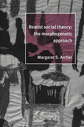 Realist Social Theory Archer，Margaret