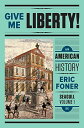 Give Me Liberty : An American History: To 1877 ペーパーバック Foner，Eric