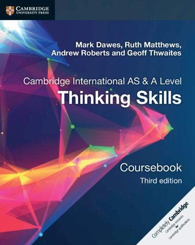 Cambridge International AS/A Level Thinking Skills Coursebook Dawes，Mark、 Matthews，Ruth、 Roberts，Andrew; Thwaites，Geoff