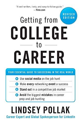 Getting from College to Career Rev Ed: Your Essential Guide To Succeeding In The Real World  Pollak，Lindsey