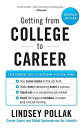Getting from College to Career Rev Ed: Your Essential Guide To Succeeding In The Real World [y[p[obN] PollakCLindsey