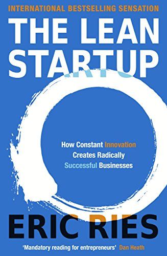 The Lean Startup: How Constant Innovation Creates Radically Successful Businesses  Ries，Eric