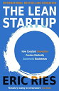 The Lean Startup: How Constant Innovation Creates Radically Successful Businesses ペーパーバック Ries，Eric