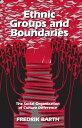 Ethnic Groups and Boundries [y[p[obN] BarthCFrederik