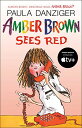 Amber Brown Sees Red  Danziger，Paula