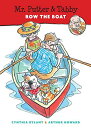 Mr. Putter &amp; Tabby Row the Boat [y[p[obN] RylantCCynthia; HowardCArthur