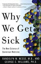 Why We Get Sick: The New Science of Darwinian Medicine Nesse MDCRandolph M.; WilliamsCGeorge C.