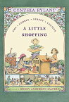 A Little Shopping (2) (Cobble Street Cousins) Rylant，Cynthia; Halperin，Wendy Anderson