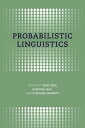 Probabilistic Linguistics: (A Bradford Book) (Bradford Books) ペーパーバック Bod，Rens Hay，Jennifer Jannedy，Stefanie