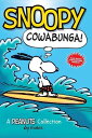 Snoopy: Cowabunga : A PEANUTS Collection (Volume 1) (Peanuts Kids) Schulz，Charles M.