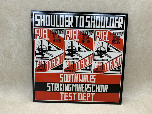 yÁz yÃR[hz Shoulder To Shoulder / South Wales Striking Miners Choir / Test Dept.