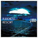 【中古】RUDENESS RESORT(初回生産限定盤A)(DVD付)