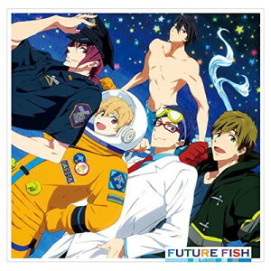 【中古】FUTURE FISH [Audio CD] STYLE FIVE; 七瀬遙(島崎信長); 橘真琴(鈴木達央); 松岡凛(宮野真守); 葉月渚(代永翼); 竜ヶ崎怜(平川大輔); こだまさおり; TAKAROT and 本田光史郎