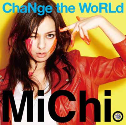 【中古】ChaNge the WoRLd Audio CD MiChi