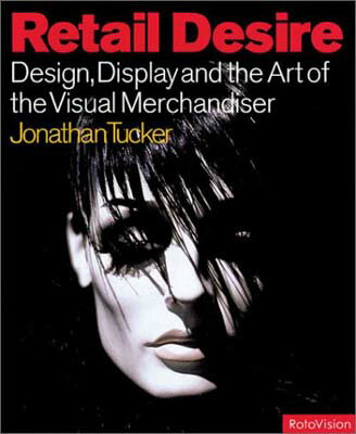 【中古】Retail Desire: Design Display and Visual Merchandising