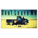 【中古】Don’t Leave Me