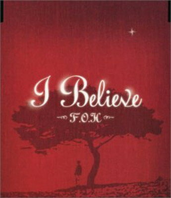 šI Believe [Audio CD] F.O.H; YANG JAE SUN; ARATA; ӲƳ; HIRO; YUTAKA and λ