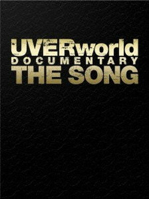 UVERworld DOCUMENTARY THE SONG(完全生産限定盤) 