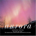 【中古】アイソトニック・サウンド Aurora～オーロラ