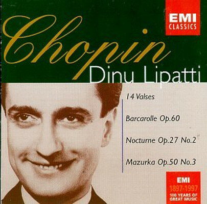 Chopin;Waltzes/Barcarolle  Chopin and Lipatti