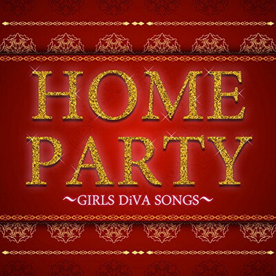 šHOME PARTY GIRLS DiVA SONGS [Audio CD] ˥Х