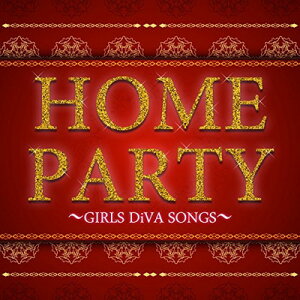 【中古】HOME PARTY GIRLS DiVA SONGS