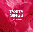 yÁzTASITA SINGS Selected by DJ KAWASAKI [Audio CD] IjoX; Sunlightsquare; Quentin Harris feat.Tasita DfMour; DJ KAWASAKI; Copyright Presents One Track Mind; Equip; Steven Stone feat.Nyla Ray;