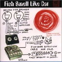 FISH SMELL LIKE CAT  オムニバス; タイフーン・トッシュ; Ahh!Folly Jet; アロウ・ツアー; マッド・バイブス; ケンスケ・シイナ; ウォーター・メロン; チャリ・チャリ and ファンタスティック・プ