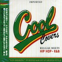 【中古】COOL COVERS Vol.1 Reggea meets Hip Hop+R&B