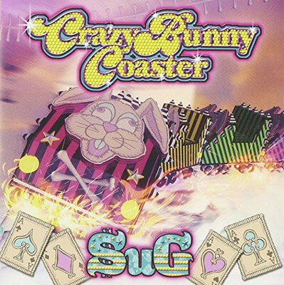 【中古】Crazy Bunny Coaster(通常盤) [Audio CD] SuG