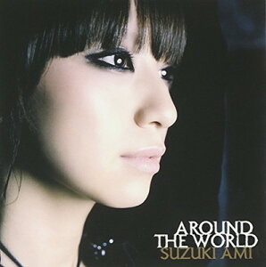 【中古】AROUND THE WORLD [Audio CD] 鈴木亜美; 原田憲; 渡辺徹; KZB; オーヴァーヘッド・チャンピオン; ats-; 中村康就; Axel Konard and h-wonder