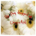 【中古】THE DAY DRAGGED ON