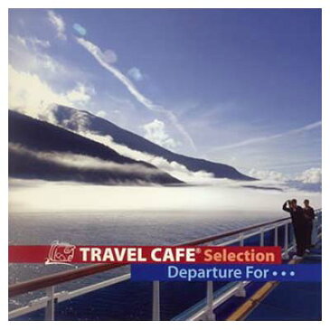 【中古】Travel Cafe Selection~Departure for~ [Audio CD] オムニバス; キャロル・サボヤ; ホメロ&パメラ; 松田美緒; paris match; ブレッド&バター; nanan; アンブロージア; BOSSANOVA CASSANOVA; fer and 新川博