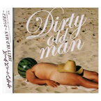 【中古】DIRTY OLD MAN ~さらば夏よ~