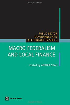 Macro federalism And Local Finances (Public Sector Governance And Accountability)