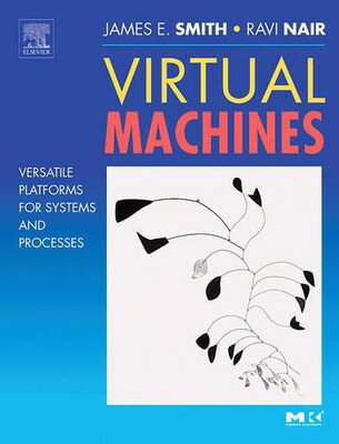 【中古】Virtual Machines: Versatile Platforms for Systems and Processes (The Morgan Kaufmann Series in Compu