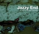 【中古】Jazzy End [Audio CD] オムニバス; 岡崎恵美; S.T.King; 信清めぐみ; dahlia; 七琉; nappomama; Chihiro; 大石由梨香 and bombar