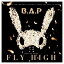 šFLY HIGH (Type-B) [Audio CD] B.A.P